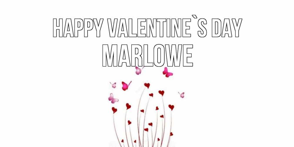Greetings card с именем, Marlowe Happy Valentine`s Day валентинку подписать онлайн на день всех влюбленных Greetings with text for free download 